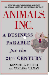 Animals, Inc. A Bussines Parable Forthe 21st Century