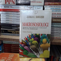 Makro Sosiologi : Sebuah Pendekatan Terhadap Realitas Sosiologi Edisi Kedua
