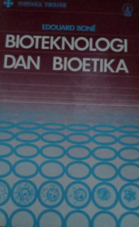 Bioteknologi dan Bioetika