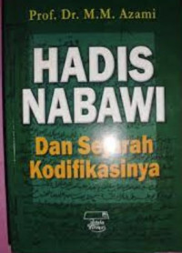 Hadist Nabawi dan Sejarah Kodifikasinya