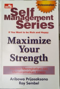 If You Want to be Rich and Happy Maximize Your Strength