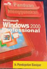 Panduan Menggunakan Microsoft Windows 2000 Profesional