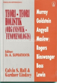 Teori - teori holistik ( Organismik-Fenomenalogis)
