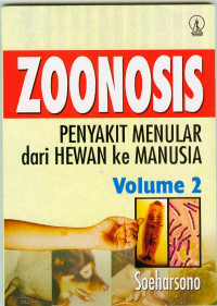 Zoonosis Penyakit Menular dari Hewan ke Manusia Volume 2